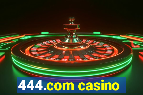 444.com casino